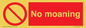 YP5144: No Moaning
