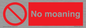 YP5144: No Moaning