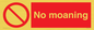 YP5144: No Moaning