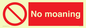 YP5144: No Moaning