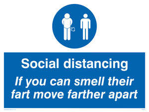 YP5976: Social distancing If you can smell their fart move farther apart