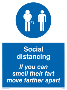 YP5976: Social distancing If you can smell their fart move farther apart