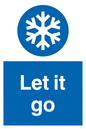 YV5613: Let it go Funny Sign
